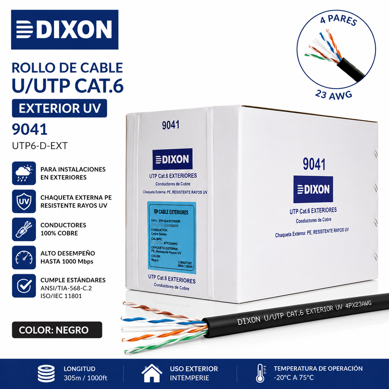 ROLLO DE CABLE U/UTP CAT 6 DIXON 4PX23AWG EXTERIOR UV NEGRO DIXON EXTERIOR 9041 UTP6-D-EXT